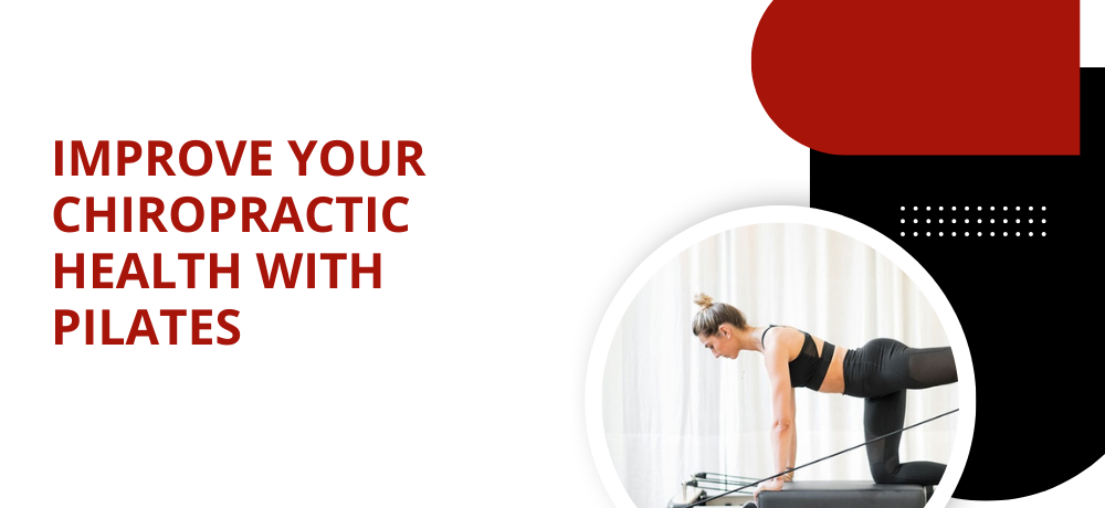 Improve Your Chiropractic Health With Pilates